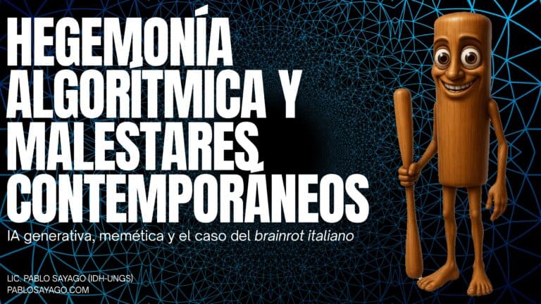 HEGEMONÍA ALGORÍTMICA Y MALESTARES CONTEMPORÁNEOS: IA generativa, memética y el caso del brainrot italiano